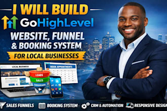 build gohighlevel website, setup funnel and booking system for local businesses
