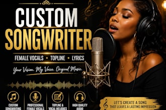 write a custom song, ballad topline and female vocal melodies