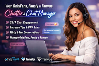manage onlyfans, fansly and fanvue chats to increase sales and engagement