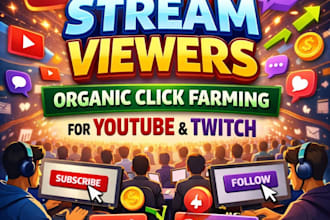 do organic stream viewers, organic click farming for youtube