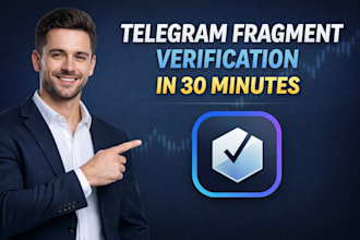 do instant fragment verify  boost telegram ads  fragment verification in 30 min