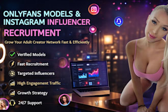 do onlyfans model recruitment and ig influencer sourcing