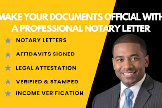 provide a notary letter, income verification, and legal attestation