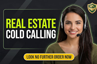 be your real estate cold caller and appointment setter