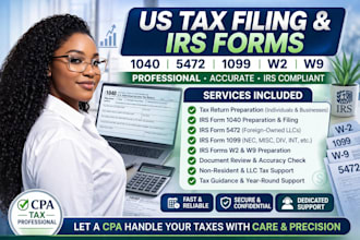 prepare and file US taxes, irs forms 1040, 5472, 1099, w2, w9 as CPA