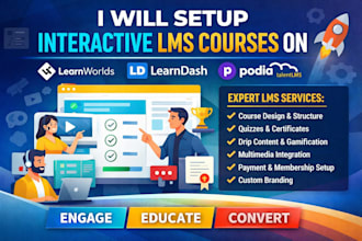 setup interactive lms courses on learnworlds, learndash, podia, talentlms