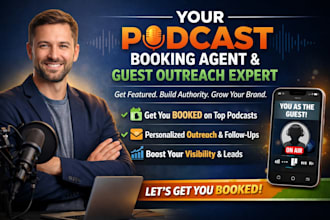 be your professional podcast booking agent and guest outreach expert