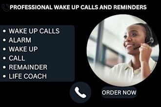 be your personal wake up call assistance and remainder