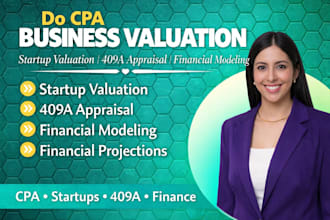 do CPA business valuation startup valuation 409a appraisal financial modeling