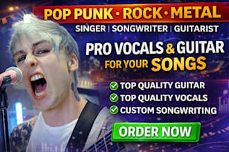 be your pop rock singer songwriter and metal guitarist, pop punk
