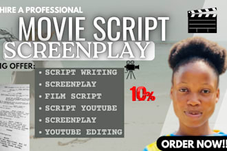 write movie script,screenplay, movie script writing, youtube script, film script