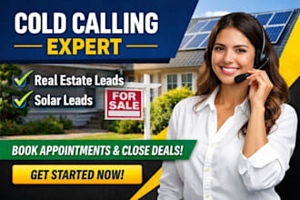 do cold calling and book appointments for real estate and solar leads
