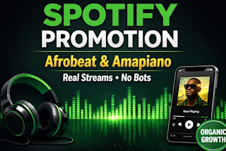 promote your spotify song to afrobeat and amapiano playlist for real streams