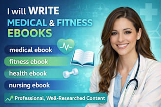 write medical ebook fitness ebook health ebook  nursing ebook ghostwriter