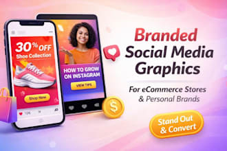 design branded social media graphics for ecommerce stores and personal brand