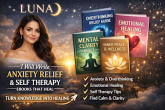 write anxiety relief, overthinking, healing guide, and self therapy ebooks