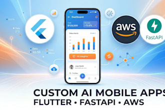 build a custom ai mobile app using flutter , aws and fastapi