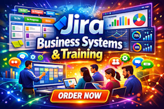 build jira business systems and provide training courses to streamline operation