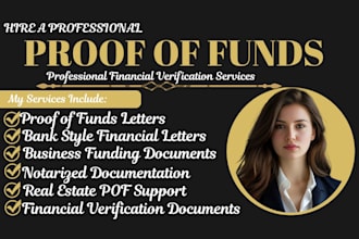 provide notarized proof of funds documentation for funding and bank style letter