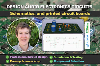 design audio electronics circuits schematics, and printed circuit boards