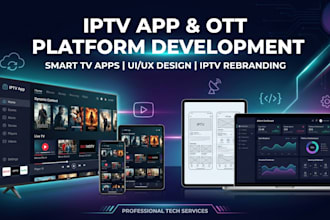 develop iptv app, iptv ott platform, smart tv, ui design and iptv rebrand