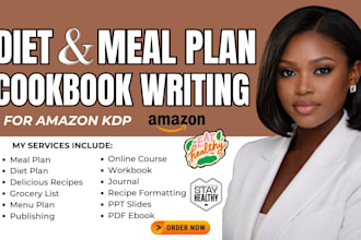 be your diet and meal plan cookbook writer for amazon KDP