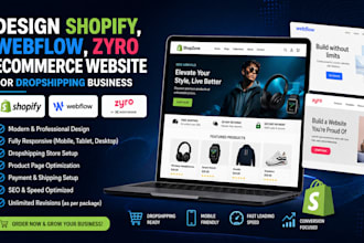 design shopify webflow zyro ecommerce website for dropshipping business