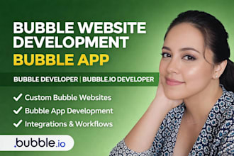 bubble website development bubble app with bubble developer bubble io developer