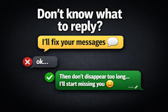 write engaging and flirty chat replies for you
