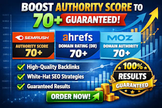 increase semrush authority score score, increase dr, score 70 plus guarantee