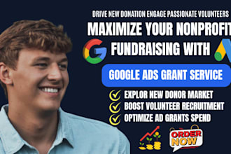 setup and manage google ads grant ppc campaigns for nonprofits fundraising