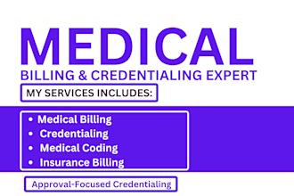 manage medical billing, credentials, ar follow up and rcm services