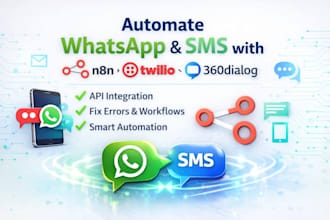 setup n8n, 360dialog, twilio integration, fix automation errors and issues