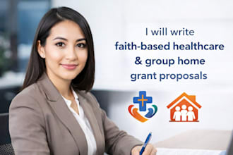 write faith based healthcare and group home grant proposals