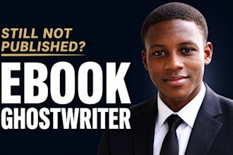 be your ghostwriter, ghost writer, book and ebook ghostwriting and ebook writer