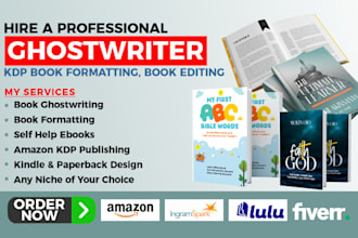be your ghostwriter, do ebook writing, kdp book formatting, book editing