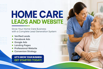 generate home care leads home care landing page and website