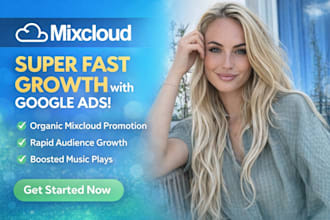 do your organic mixcloud promotion for super fast growth using google ads