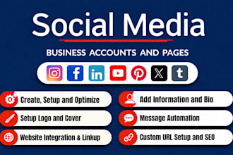create, setup and optimize social media business accounts