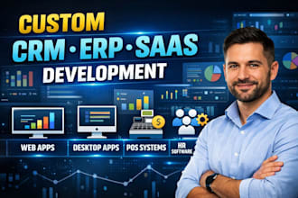 develop CRM, erp, saas, pos, cms hr management system, web, desktop applications
