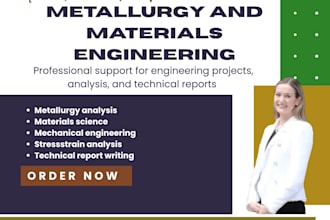 do metallurgy, material science, mechanical engineering project