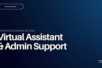 provide virtual assistant and admin support services