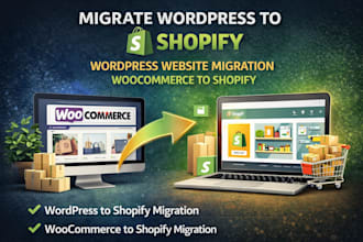 migrate wordpress to shopify wordpress website migration woocomerce to shopify