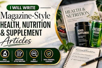 write and translate magazine style health nutrition and  supplement articles