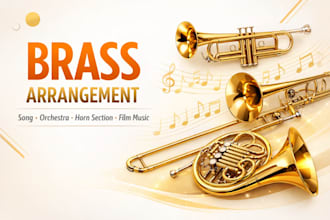 create a professional brass arrangement for your song or orchestral