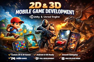 develop 2d and 3d mobile game in unity or unreal engine