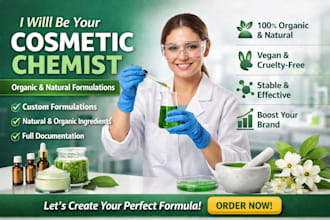 be cosmetic chemist to develop formulations of organic and natural products