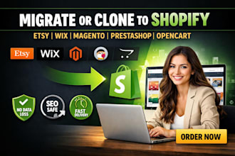 migrate copy clone etsy, magneto, prestashop, opencart, wix website to shopify