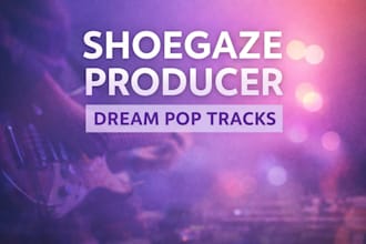 produce a professional shoegaze or dream pop track