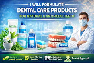 formulate dental care products natural or artificial teeth formulas as a dentist